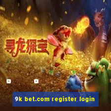 9k bet.com register login